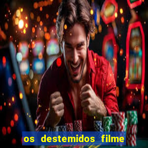 os destemidos filme completo dublado futebol